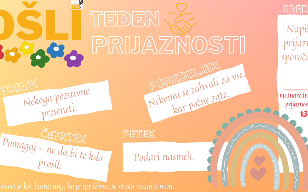 OŠLI teden prijaznosti – V SVETU, KJER SI LAHKO KARKOLI, BODI PRIJAZEN!